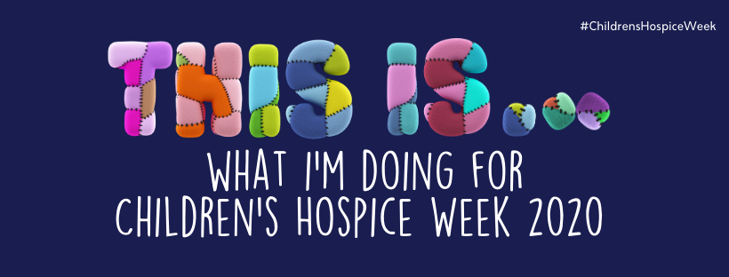 Children’s Hospice Week 